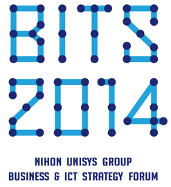 BITS 2014 NIHON UNISYS GROUP BUSINESS & ICT STRATEGY FORUM